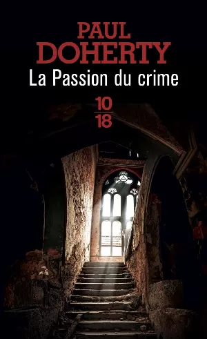 Paul Doherty – La Passion du crime